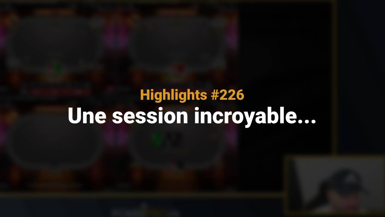 Une session incroyable… (Highlights #226)